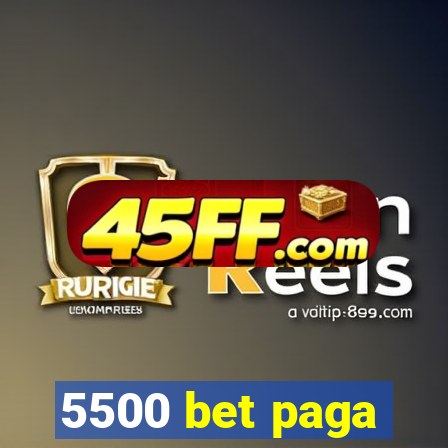 5500 bet paga
